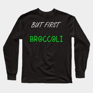 Funny Broccoli Long Sleeve T-Shirt